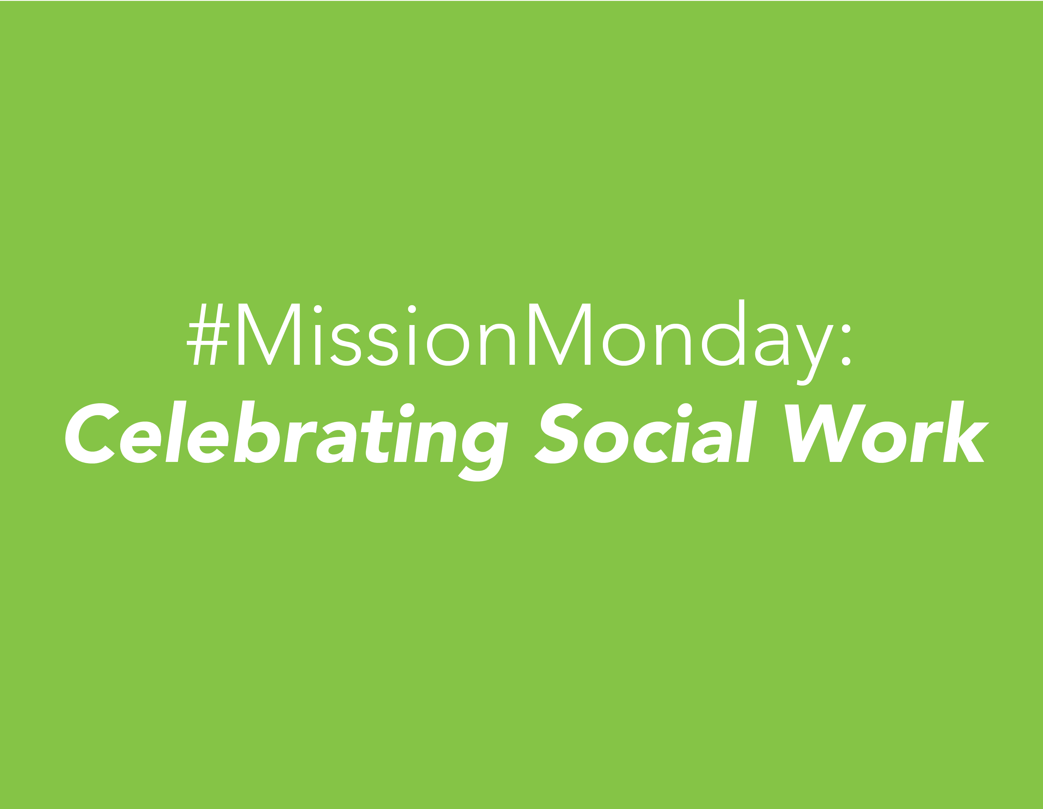 Read more about the article Mission Monday: Celebrating Social Work